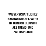 Wissenschaftliches Nachwuchsnetzwerk im Bereich Deutsch als Fremd- und Zweitsprache (DaF/DaZ)